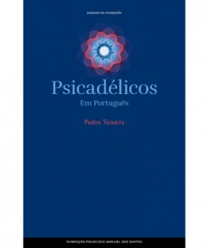 Pedro Teixeira authors the book Psychedelics - in Portuguese (Psicadélicos - Em Português) published by Fundação Francisco Manuel dos Santos