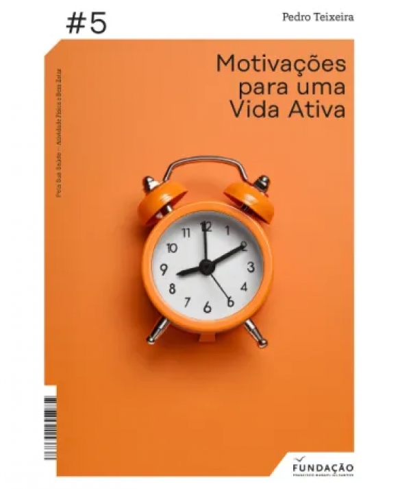 Pedro Teixeira authors the book Motivations for an Active Life (Motivações para uma Vida Ativa) published by Fundação Francisco Manuel dos Santos