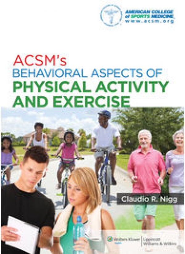ACSM’s Behavioral Aspects of Physical Activity and Exercise